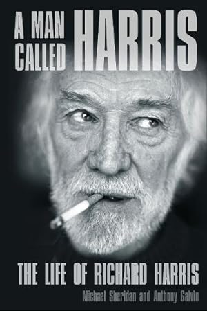 Bild des Verkufers fr A Man Called Harris: The Life of Richard Harris zum Verkauf von WeBuyBooks