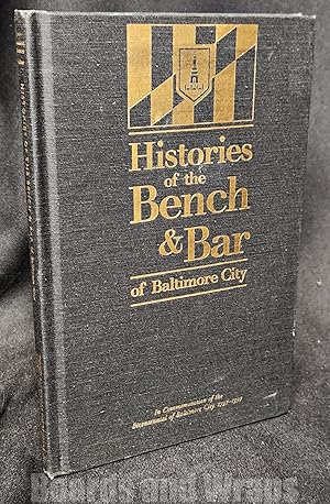 Imagen del vendedor de Histories of the Bench and Bar of Baltimore City a la venta por Boards & Wraps