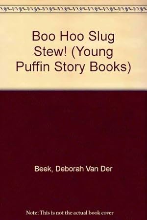 Seller image for Boo Hoo Slug Stew: Includes Spike And the Smugglers (Young Puffin Story Books S.) for sale by WeBuyBooks