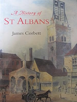 Bild des Verkufers fr History of St.Albans (A History of S) zum Verkauf von WeBuyBooks