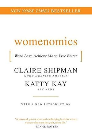Seller image for Womenomics: Work Less, Achieve More, Live Better for sale by WeBuyBooks