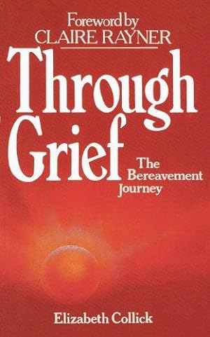 Seller image for Through Grief: Bereavement Journey for sale by WeBuyBooks