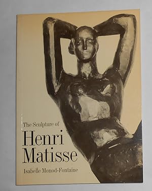 Imagen del vendedor de The Sculpture of Henri Matisse (Arts Council of Great Britain - Touring Exhibition - 3 August 1984 - 24 March 1985) a la venta por David Bunnett Books