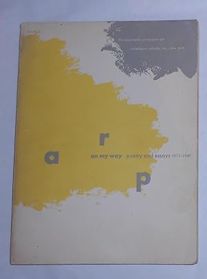 Image du vendeur pour Arp - on My Way - Poetry and Essays 1912 - 1947 mis en vente par David Bunnett Books