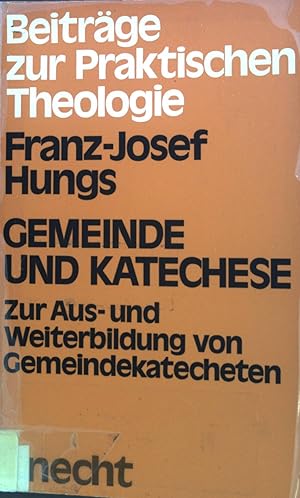 Bild des Verkufers fr Gemeinde und Katechese : zur Aus- u. Weiterbildung von Gemeindekatecheten. Beitrge zur praktischen Theologie : Kirchl. Katechese zum Verkauf von books4less (Versandantiquariat Petra Gros GmbH & Co. KG)