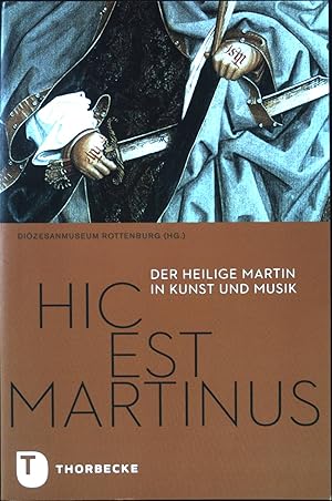 Bild des Verkufers fr Hic est Martinus : der heilige Martin in Kunst und Musik. Participare ; 2 zum Verkauf von books4less (Versandantiquariat Petra Gros GmbH & Co. KG)
