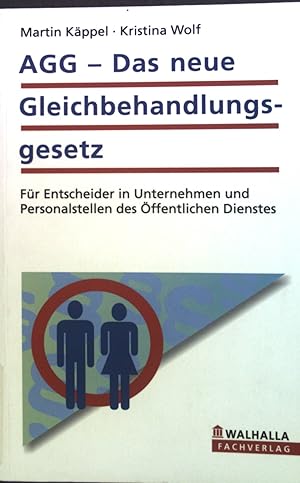 Bild des Verkufers fr AGG - das neue Gleichbehandlungsgesetz : fr Entscheider in Unternehmen und Personalstellen des ffentlichen Dienstes. zum Verkauf von books4less (Versandantiquariat Petra Gros GmbH & Co. KG)