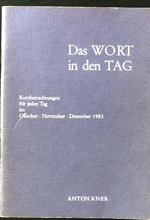 Bild des Verkufers fr Das Wort in den Tag : Kurzbetrachtungen fr den Tag im Juli bis Dezember 1987. zum Verkauf von books4less (Versandantiquariat Petra Gros GmbH & Co. KG)