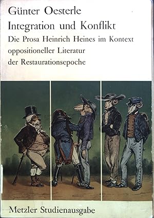 Immagine del venditore per Integration und Konflikt : die Prosa Heinrich Heines im Kontext oppositioneller Literatur d. Restaurationsepoche. venduto da books4less (Versandantiquariat Petra Gros GmbH & Co. KG)