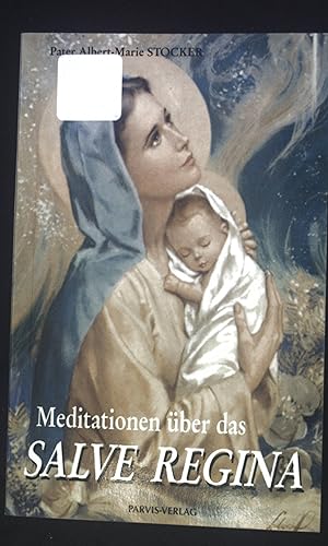 Seller image for Das Salve Regina : Eine besondere Andacht fr jede Woche des Jahres. for sale by books4less (Versandantiquariat Petra Gros GmbH & Co. KG)