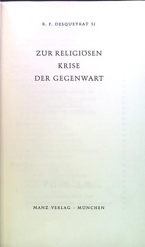 Imagen del vendedor de Zur religisen Krise der Gegenwart. a la venta por books4less (Versandantiquariat Petra Gros GmbH & Co. KG)