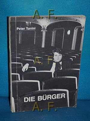 Bild des Verkufers fr Die Brger Erste Buchausgabe in Zusammenarbeit mit dem Volkstheater Wien (Direktion Paul Blaha) anllich der Urauffhrung an 27. Jnner 1982. zum Verkauf von Antiquarische Fundgrube e.U.