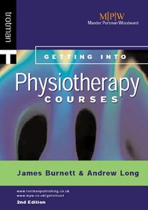 Bild des Verkufers fr Getting into Physiotherapy Courses, 2nd Edition zum Verkauf von WeBuyBooks