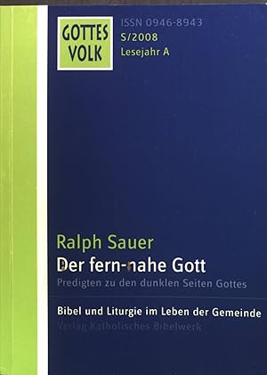 Bild des Verkufers fr Der fern-nahe Gott : Predigten zu den dunklen Seiten Gottes. Gottes Volk / S ; 2008 : Lesejahr A zum Verkauf von books4less (Versandantiquariat Petra Gros GmbH & Co. KG)