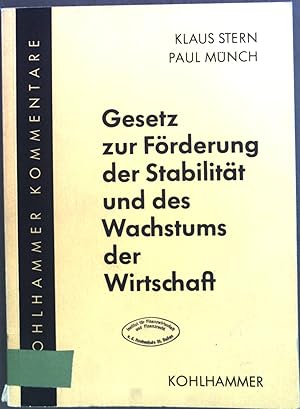 Seller image for Gesetz zur Frderung der Stabilitt und des Wachstums der Wirtschaft : Vom 8. Juni 1967 (BGBl. I S. 582). Kohlhammer-Kommentare for sale by books4less (Versandantiquariat Petra Gros GmbH & Co. KG)