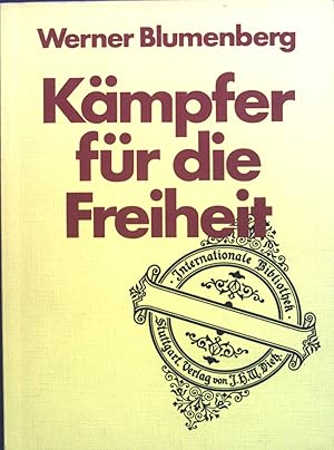 Seller image for Kmpfer fr die Freiheit. Internationale Bibliothek ; Bd. 72 for sale by books4less (Versandantiquariat Petra Gros GmbH & Co. KG)