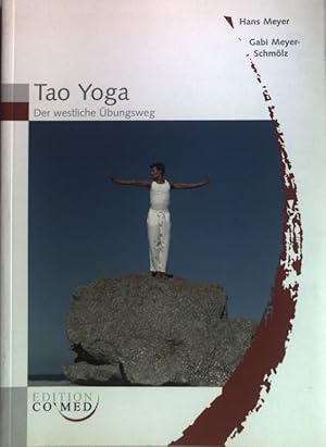 Bild des Verkufers fr Tao Yoga : der westliche bungsweg ; vom Atem zur Lebenskraft. zum Verkauf von books4less (Versandantiquariat Petra Gros GmbH & Co. KG)