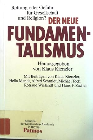 Imagen del vendedor de Der neue Fundamentalismus : Rettung oder Gefahr fr Gesellschaft und Religion?. Schriften der Katholischen Akademie in Bayern ; Bd. 136 a la venta por books4less (Versandantiquariat Petra Gros GmbH & Co. KG)