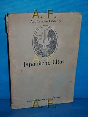 Imagen del vendedor de Japanische Utas. [zsgest. v. Teikakio]. Uebers. v. Otto Hauser / Aus fremden Grten 3 a la venta por Antiquarische Fundgrube e.U.