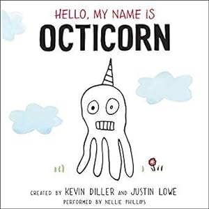 Seller image for Hello, My Name Is Octicorn for sale by Reliant Bookstore