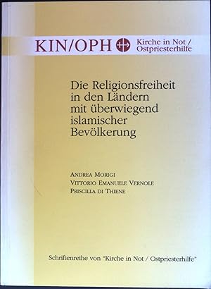 Seller image for Die Religionsfreiheit in den Lndern mit berwiegend islamischer Bevlkerung. Schriftenreihe von Kirche in Not / Ostpriesterhilfe. for sale by books4less (Versandantiquariat Petra Gros GmbH & Co. KG)