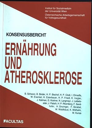 Imagen del vendedor de Konsensusbericht Ernhrung und Atherosklerose. Institut fr Sozialmedizin der Universitt Wien ; sterreichische Arbeitsgemeinschaft fr Volksgesundheit. a la venta por books4less (Versandantiquariat Petra Gros GmbH & Co. KG)