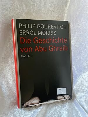 Bild des Verkufers fr Die Geschichte von Abu Ghraib zum Verkauf von Antiquariat Jochen Mohr -Books and Mohr-