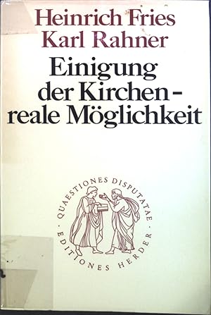 Seller image for Einigung der Kirchen - reale Mglichkeit. Quaestiones disputatae ; 100 for sale by books4less (Versandantiquariat Petra Gros GmbH & Co. KG)