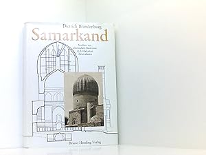 Imagen del vendedor de Samarkand : Studien zur islamischen Baukunst in Uzbekistan (Zentralasien). Studien z. islam. Baukunst in Uzbekistan (Zentralasien) a la venta por Book Broker