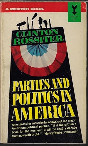 Imagen del vendedor de PARTIES AND POLITICS IN AMERICA a la venta por Books from the Crypt