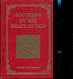 Seller image for Southern by the Grace of God for sale by Don's Book Store