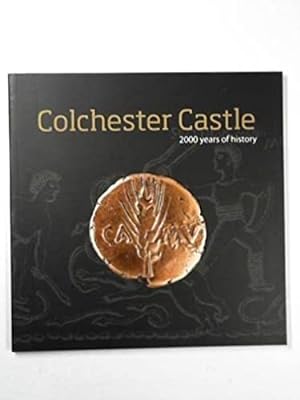Immagine del venditore per Colchester Castle: 2000 years of history venduto da WeBuyBooks