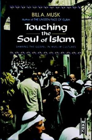 Seller image for Touching the Soul of Islam for sale by WeBuyBooks