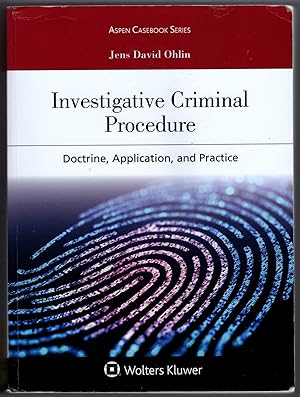 Investigative Criminal Procedure: Doctrine, Application, and Practice [Connected eBook with Study...