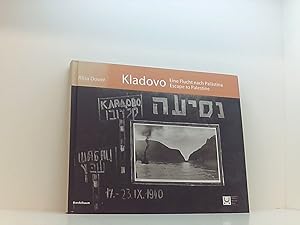 Bild des Verkufers fr Kladovo: Eine Flucht nach Palstina /Escape to Palestine eine Flucht nach Palstina ; [Begleitpublikation zur Ausstellung Kladovo - eine Flucht nach Paltina, Jdisches Museum Wien, 8. Juli - 4. November 2001] zum Verkauf von Book Broker