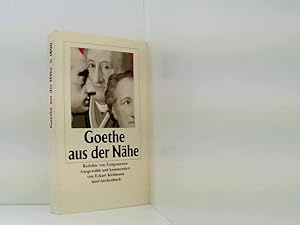 Bild des Verkufers fr Goethe aus der Nhe: Berichte von Zeitgenossen (insel taschenbuch) Berichte von Zeitgenossen zum Verkauf von Book Broker