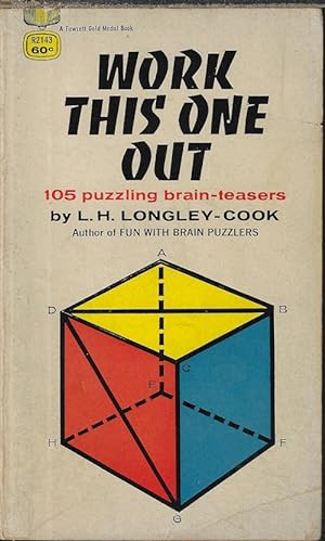 Image du vendeur pour WORK THIS ONE OUT; 105 Puzzling Brain-Teasers mis en vente par Books from the Crypt