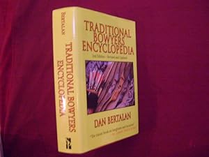 Imagen del vendedor de Traditional Bowyers Encyclopedia. The Bowhunting and Bowmaking World of the Nation's Top Crafters of Longbows and Recurves. Archery. a la venta por BookMine