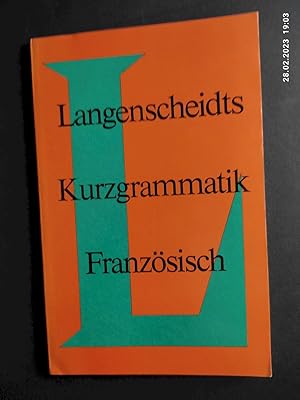 Seller image for Langenscheidts Kurzgrammatik Franzsisch : [das Wichtigste aus der Grammatik mit praktischen Beispielen]. von for sale by Antiquariat-Fischer - Preise inkl. MWST