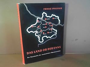 Das Land Ob der Enns. Zur Geschichte der Landeseinheit Oberösterreichs. (= Veröffentlichungen zum...