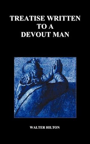 Seller image for Treatise Written to a Devout Man (Hardback) for sale by AHA-BUCH GmbH