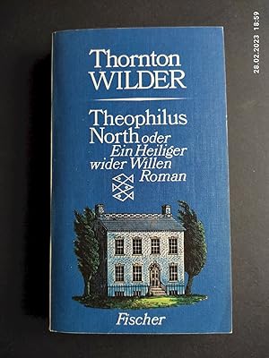 Seller image for Theophilus North oder ein Heiliger wider Willen : Roman. [Aus d. Amerikan. bers. von Hans Sahl] / Fischer-Taschenbcher ; 1826 for sale by Antiquariat-Fischer - Preise inkl. MWST