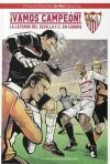 Vamos Campeón: La Leyenda del Sevilla F.C. en Europa