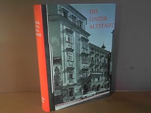 Die profanen Bau- und Kunstdenkmäler der Stadt Linz. Die Altstadt. (= Österreichische Kunsttopogr...