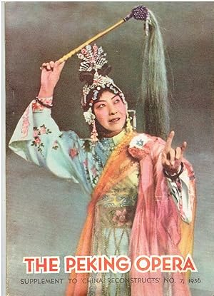 Imagen del vendedor de The Peking Opera - Supplement to "China Reconstructs", No. 7, 1956 a la venta por Manian Enterprises