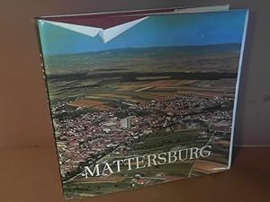 50 Jahre Stadtgemeinde Mattersburg - Heimatbuch der Stadtgemeinde Mattersbuch.