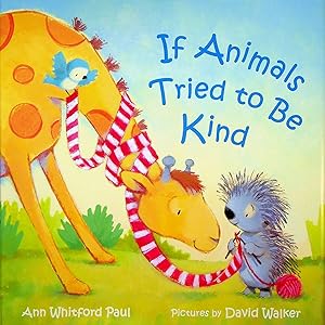 Immagine del venditore per If Animals Tried to Be Kind venduto da Adventures Underground