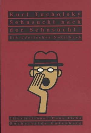 Seller image for Sehnsucht nach der Sehnsucht : Ein poetisches Notizbuch mit Ilustrationen von Hans Ticha for sale by Versandantiquariat Ottomar Khler