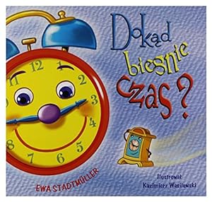 Seller image for Dokad biegnie czas? for sale by WeBuyBooks