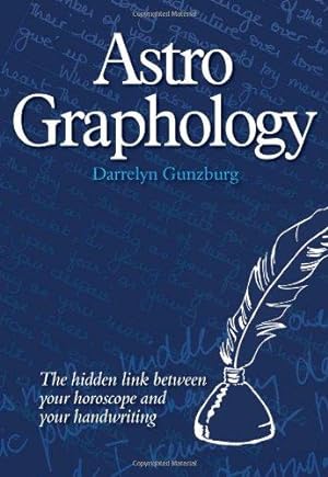 Seller image for AstroGraphology: The Hidden Link Between Your Horoscope and Your Handwriting for sale by WeBuyBooks